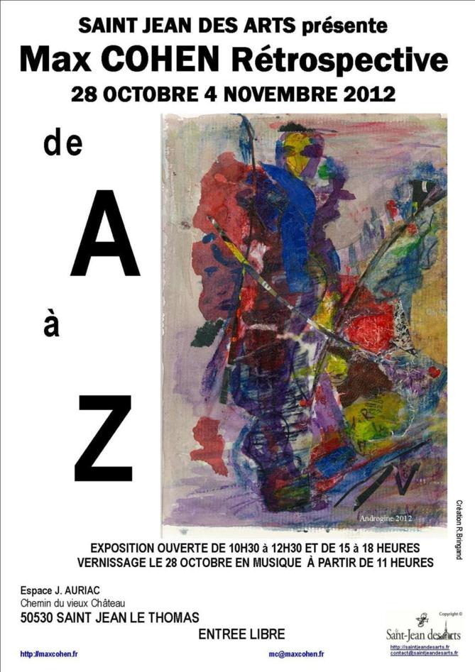 Toussaint 2012 : " Rétrospective , Max Cohen de A à Z " Toussaint 2012 : " Rétrospective , Max Cohen de A à Z "
