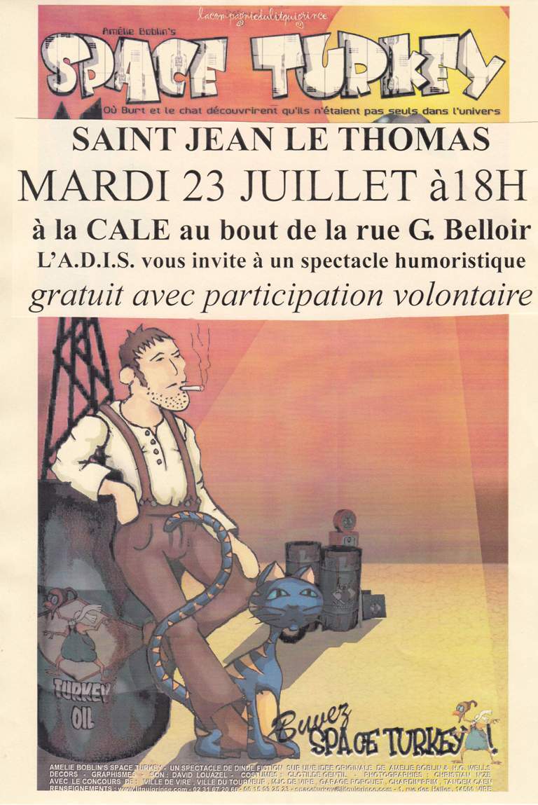 Le 23 juillet 2014, spectacle de rue à 18h à la cale : "Space Turkey" Le 23 juillet 2014, spectacle de rue à 18h à la cale : "Space Turkey"