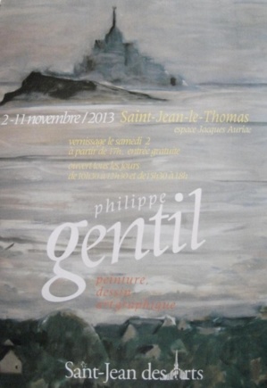Du 2 au 11 novembre 2013 : exposition de Philippe Gentil Du 2 au 11 novembre 2013 : exposition de Philippe Gentil