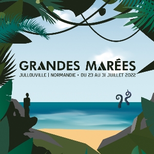 Du 21 au 31/7/2022 : Festival des Grandes Marées 